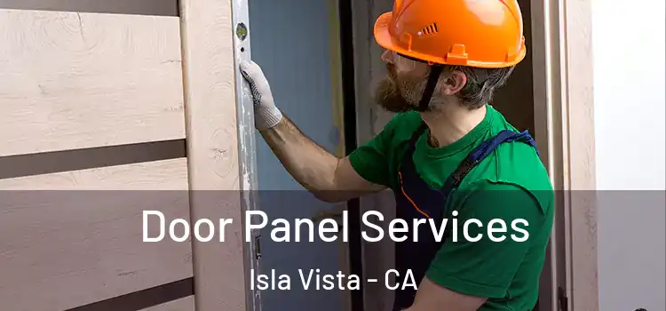 Door Panel Services Isla Vista - CA