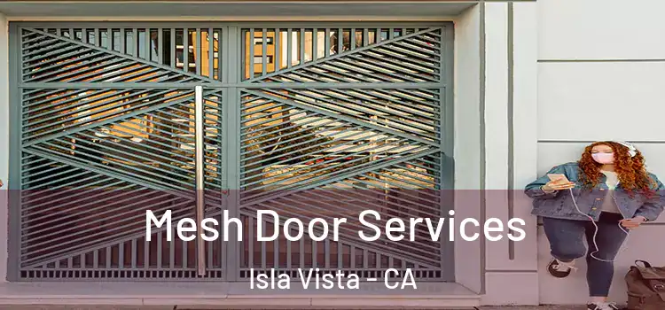Mesh Door Services Isla Vista - CA