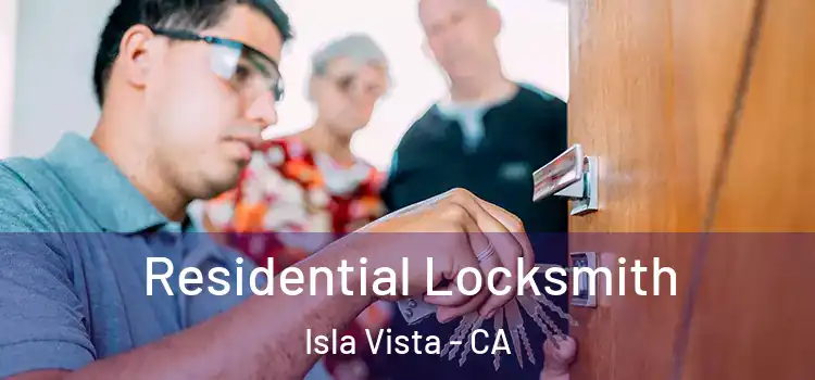 Residential Locksmith Isla Vista - CA