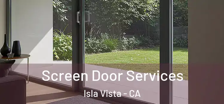 Screen Door Services Isla Vista - CA